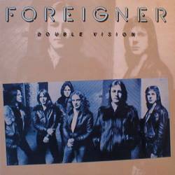 Foreigner : Double Vision Foreigner : Double Vision